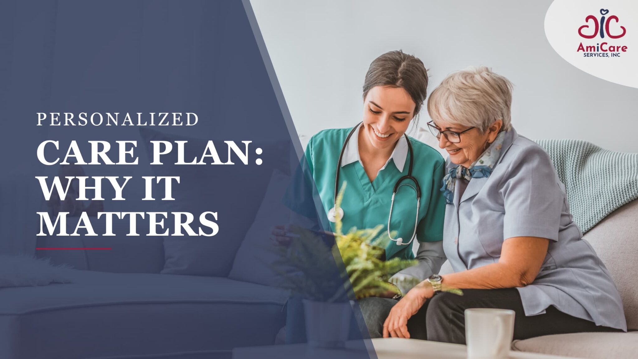 Personalized Care Plan: Why It Matters - AmiCare Services